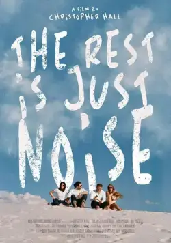 Постер: Остальное - лишь шум / The Rest Is Just Noise (2019)