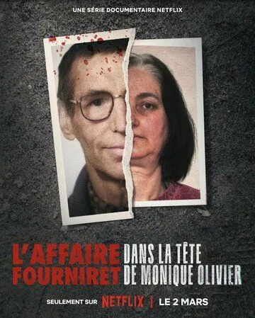 Постер: Моник Оливье: Пособница зла / L'Affaire Fourniret: Dans la tête de Monique Olivier (2023)