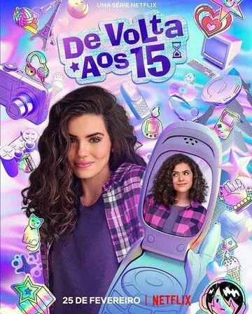 Постер: Снова 15 / De Volta aos 15 (2022)