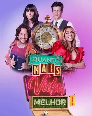 Постер: Чем больше жизни, тем лучше / Quanto Mais Vida, Melhor! (2021)