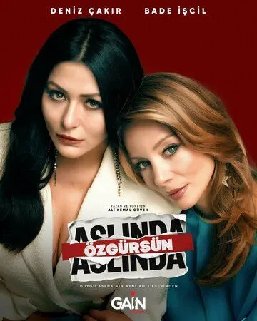 Постер: На самом деле вы свободны / Aslinda Özgürsün (2022)