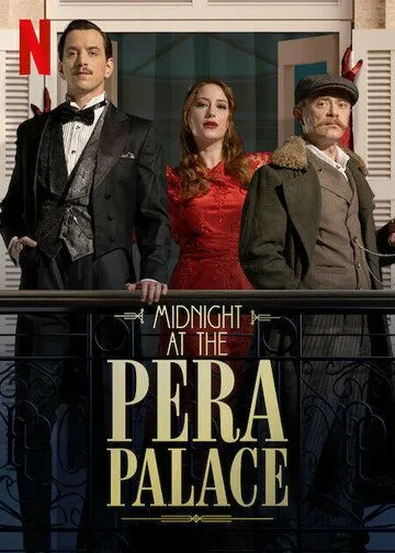Постер: Полночь в отеле Пера Палас / Pera Palas'ta Gece Yarisi (2022)