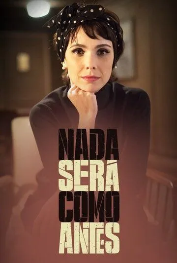 Постер: Ничего не будет как прежде / Nada Será Como Antes (2016)