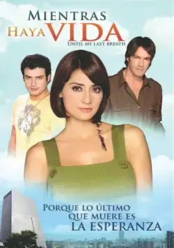 Постер: Пока проходит жизнь / Mientras haya vida (2007)