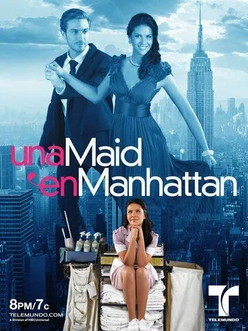 Постер: Госпожа Горничная / Una Maid en Manhattan (2011)