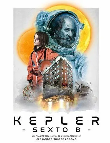 Постер: Планета Кеплер с шестого этажа / Kepler Sexto B (2023)
