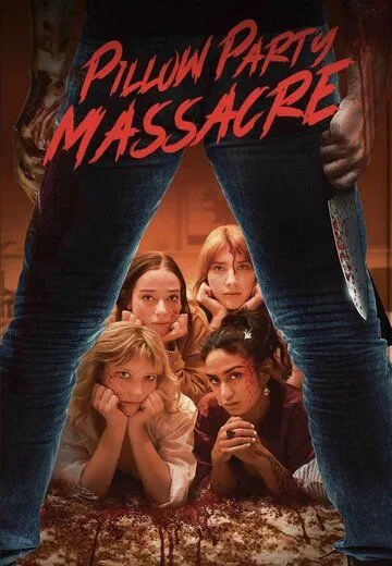Постер: Резня на пижамной вечеринке / Pillow Party Massacre (2023)