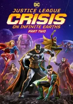 Постер: Лига справедливости: Кризис на бесконечных землях. Часть 2 / Justice League: Crisis on Infinite Earths - Part Two (2024)