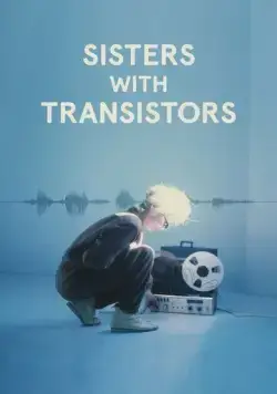 Постер: Электросёстры / Sisters with Transistors (2020)