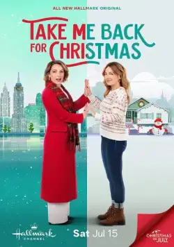 Постер: Возьми меня с собой на Рождество / Take Me Back for Christmas (2023)