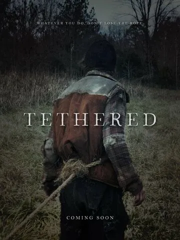 Постер: Привязанный / Tethered (2022)