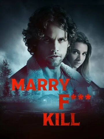Постер: Переспать, жениться или убить / Marry F*** Kill (2023)
