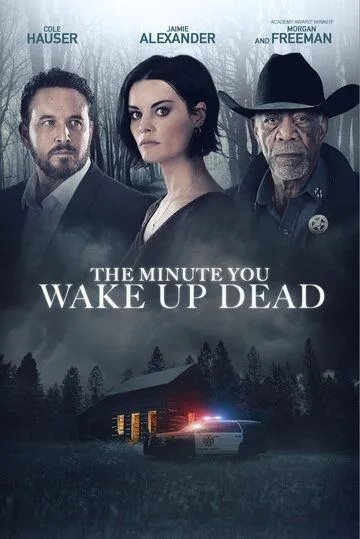 Постер: Минута, когда ты проснешься мертвым / The Minute You Wake up Dead (2022)