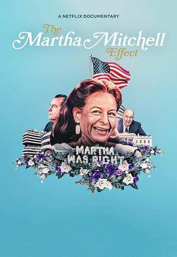 Постер: Эффект Марты Митчелл / The Martha Mitchell Effect (2022)
