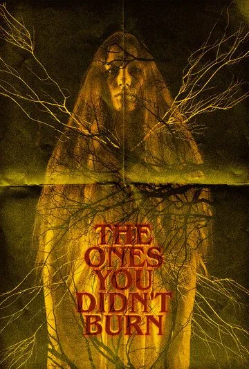 Постер: Несожжённые / The Ones You Didn't Burn (2022)
