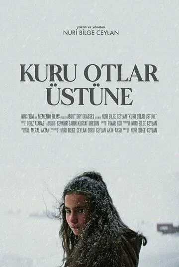 Постер: О сухой траве / Kuru Otlar Üstüne (2023)