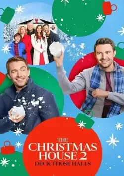 Постер: Рождественский дом 2: Украсьте зал / The Christmas House 2: Deck Those Halls (2021)