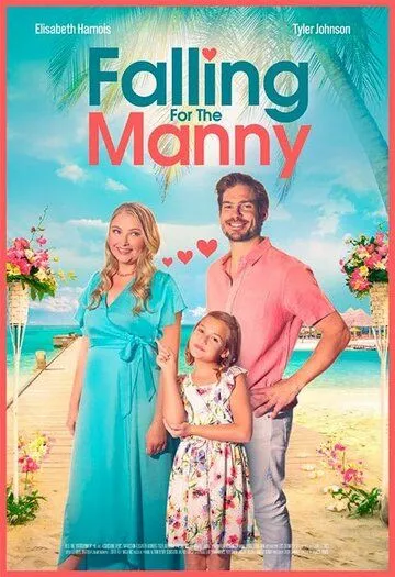 Постер: Влюбиться в мэнни / Falling for the Manny (2023)