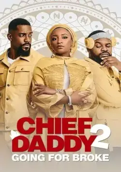 Постер: Привет от папочки: Ва-банк / Chief Daddy 2: Going for Broke (2022)