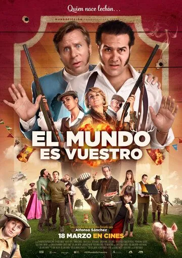 Постер: Весь мир твой / El mundo es vuestro (2022)