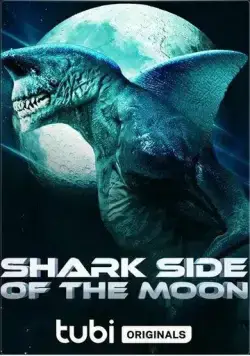 Постер: Акулья сторона Луны / Shark Side of the Moon (2022)