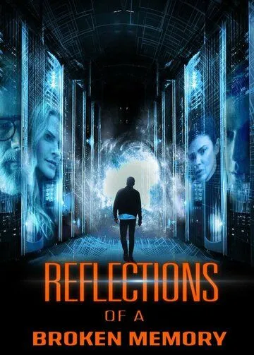 Постер: Отражения разбитой памяти / Reflections of a Broken Memory (2022)