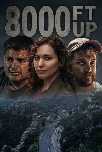 Постер: Высота 8000 футов / 8000 Ft Up (2022)