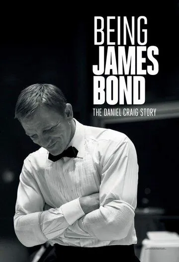 Постер: Быть Джеймсом Бондом: История Дэниэла Крэйга / Being James Bond (2021)