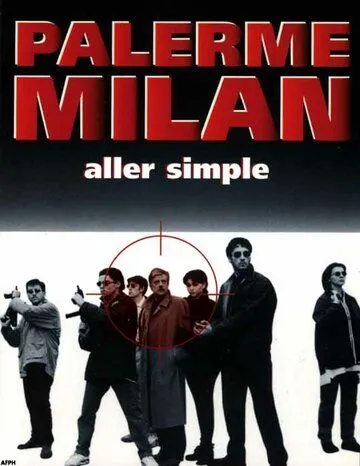 Постер: Палермо-Милан: Билет в одну сторону / Palermo Milano solo andata (1995)
