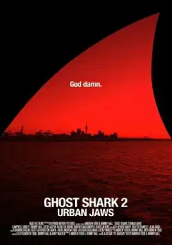 Постер: Акула-призрак 2: Городские челюсти / Ghost Shark 2: Urban Jaws (2015)