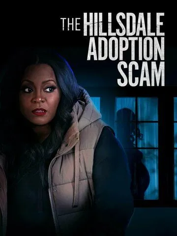 Постер: Обманное усыновление в Хилсдейле / The Hillsdale Adoption Scam (2023)