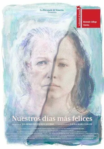 Постер: Наши самые счастливые дни / Nuestros días más felices (2021)