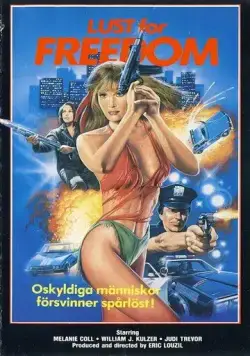 Постер: Воля к свободе / Lust for Freedom (1987)