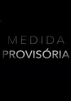Постер: Распоряжение / Medida Provisória (2020)