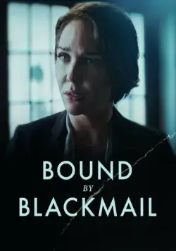 Постер: Связанные шантажом / Bound by Blackmail (2022)
