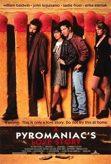 Постер: Пироманьяк: История любви / A Pyromaniac's Love Story (1995)
