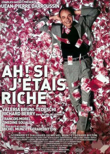 Постер: Если бы я был богат / Ah! Si j'étais riche (2002)