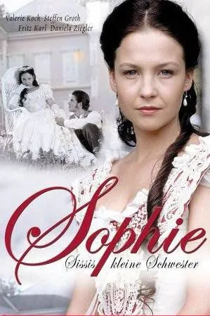Постер: Софи — страстная принцесса / Sophie - Sissis kleine Schwester (2001)