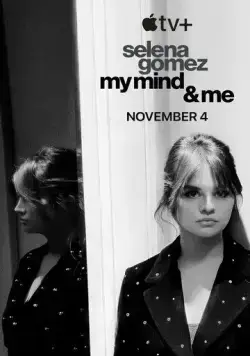 Постер: Селена Гомес: Мой разум и я / Selena Gomez: My Mind & Me (2022)