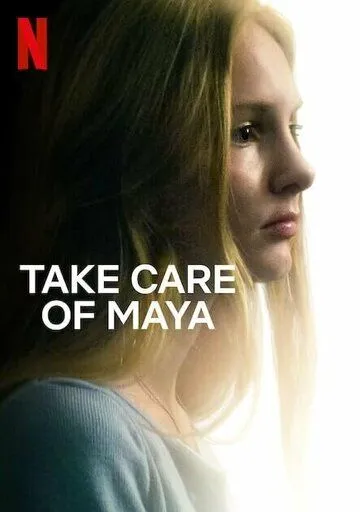 Постер: Позаботьтесь о Майе / Take Care of Maya (2023)