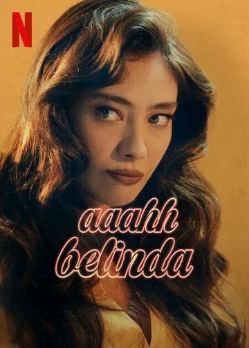 Постер: Ах, Белинда / Aaahh Belinda (2023)