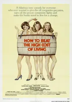 Постер: Как победить дороговизну жизни / How to Beat the High Cost of Living (1980)