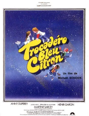 Постер: Трокадеро - синий лимон / Trocadéro bleu citron (1978)