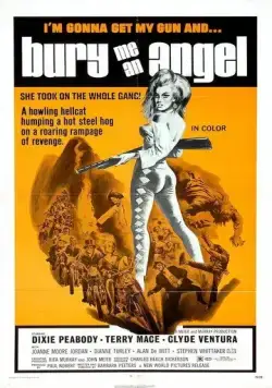 Постер: Похороните меня, ангелы / Bury Me an Angel (1971)
