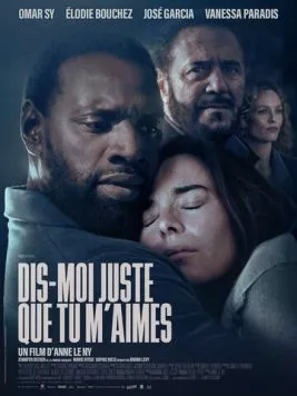 Постер: Просто скажи мне, что любишь меня / Dis-moi juste que tu m'aimes (2025)