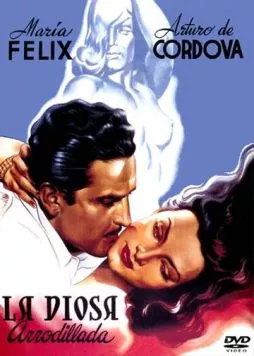 Постер: Богиня на коленях / La diosa arrodillada (1947)