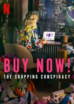 Постер: Покупай сейчас! Заговор продавцов / Buy Now! The Shopping Conspiracy (2024)