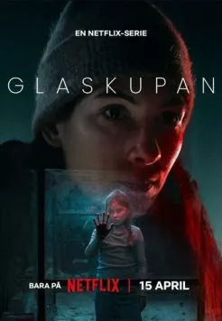 Постер: Стеклянный купол / Glaskupan (2025)