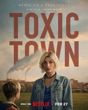 Постер: Токсичный город / Toxic Town (2025)