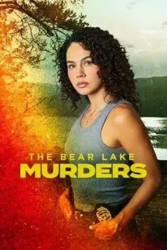 Постер: Убийства на Медвежьем озере / The Bear Lake Murders (2025)